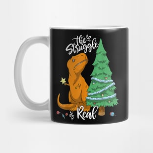 The Struggle Is Real Dinosaur Trex Christmas Tree Xmas Funny Mug